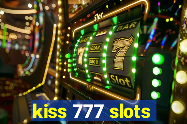 kiss 777 slots